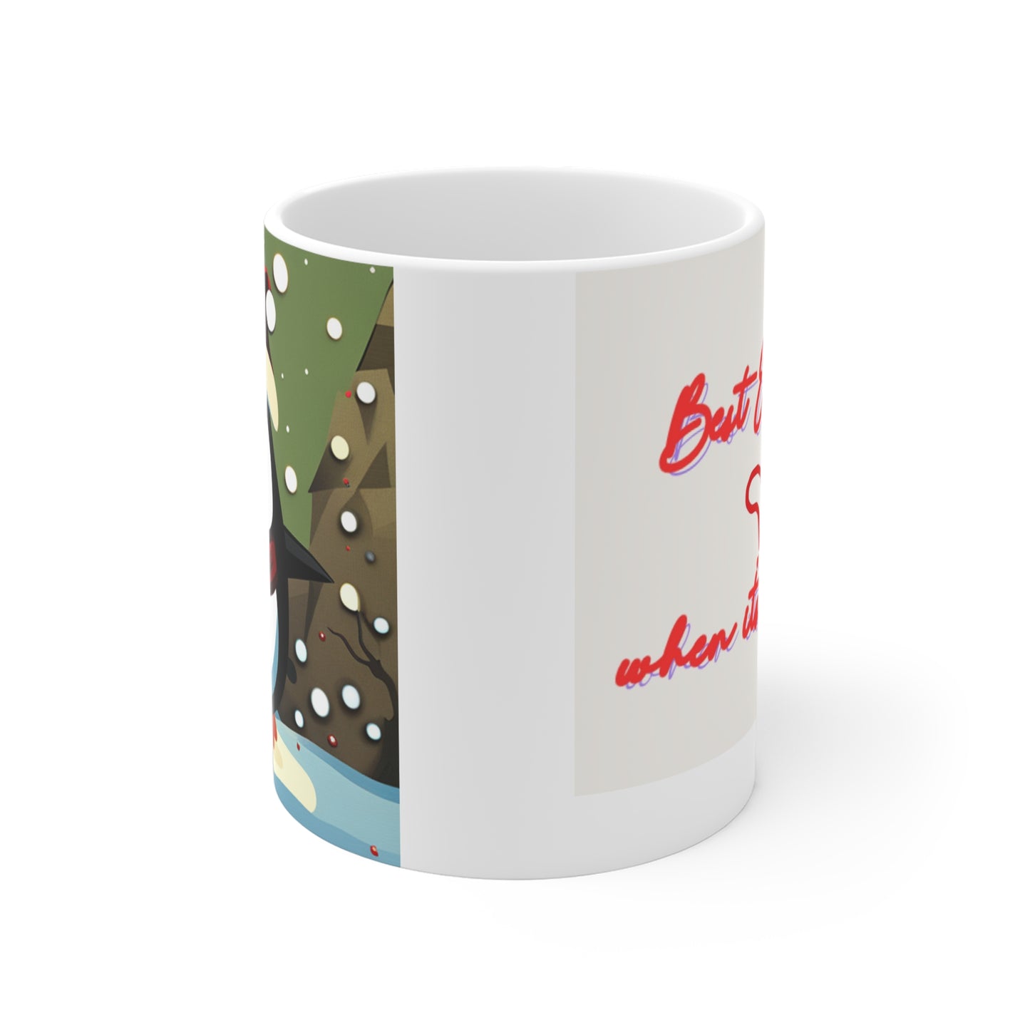Ceramic Mugs (11oz\15oz Fun, Loving, Happy Caring Penquin which brings joyful message
